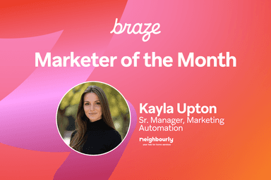braze marketer of the month kayla upton sr. manager marketing automation