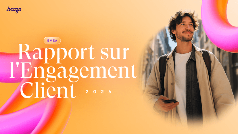 Braze EMEA Customer Engagement Review 2026 cover featuring a smiling man with a phone against an abstract pink and orange background.