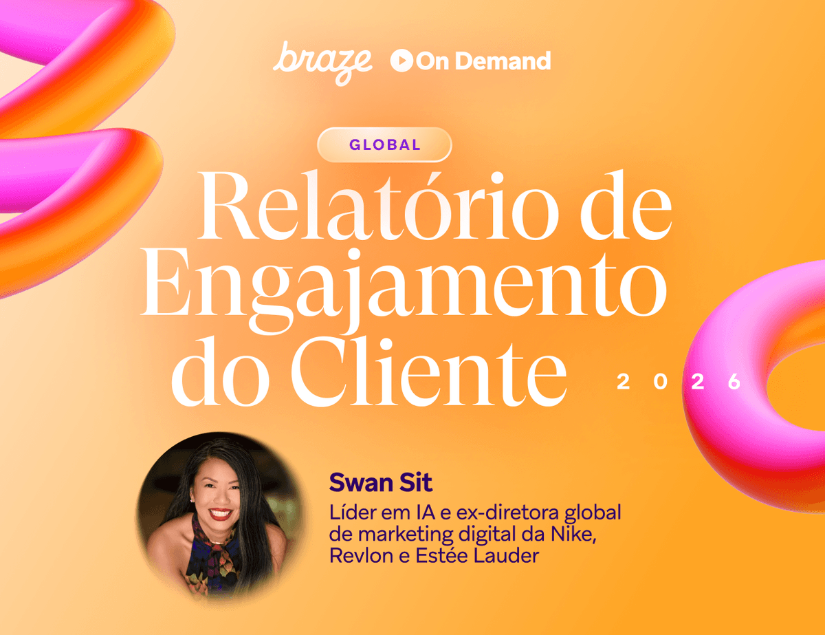 Braze's "Global Customer Engagement Report 2026" graphic featuring Swan Sit, AI leader and former global digital marketing director for Nike, Revlon, and Estée Lauder.