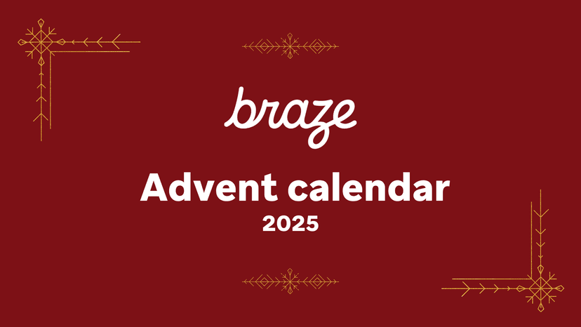 Braze Advent calendar 2025 on a red background with gold festive borders.