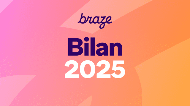 Braze – Bilan 2025 : temps forts, jalons et réussites marquantes