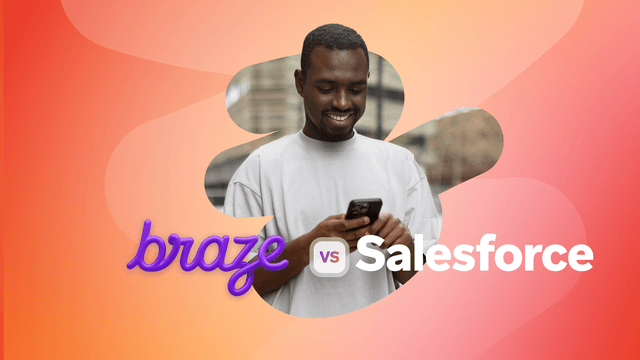 Braze vs Salesforce: Which customer engagement platform is right for your business?