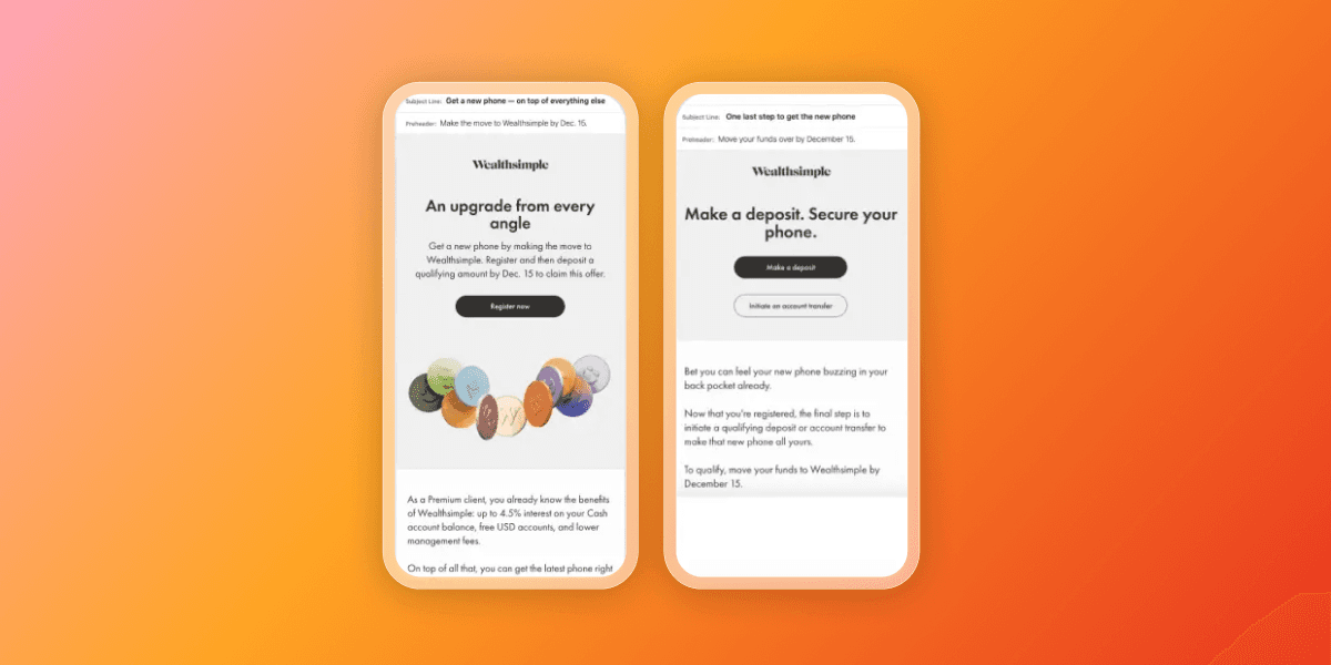 Two smartphones display Wealthsimple emails promoting a new phone offer for transferring funds, one with colorful coin-like graphics.