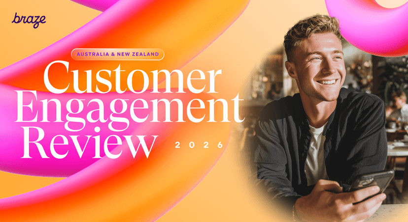Braze Customer Engagement Review 2026 for Australia & New Zealand, showing a smiling man with a phone.