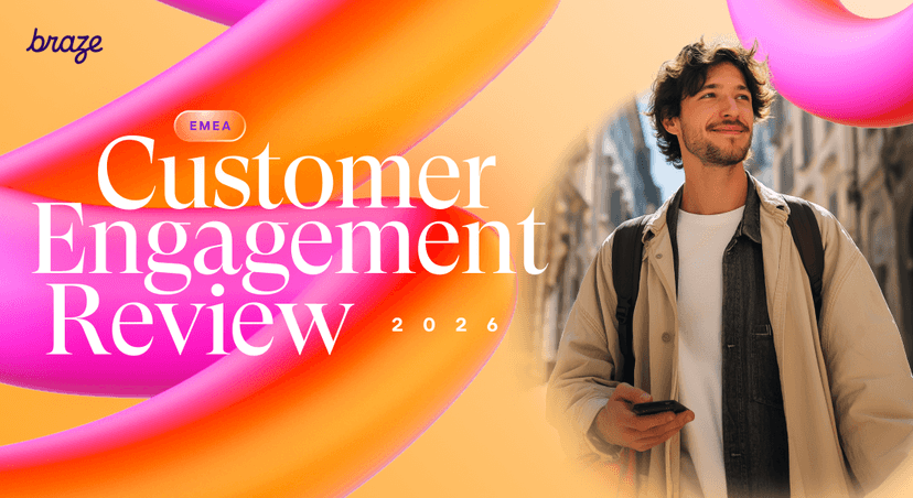 Braze EMEA Customer Engagement Review 2026 cover featuring a smiling man with a phone against an abstract pink and orange background.