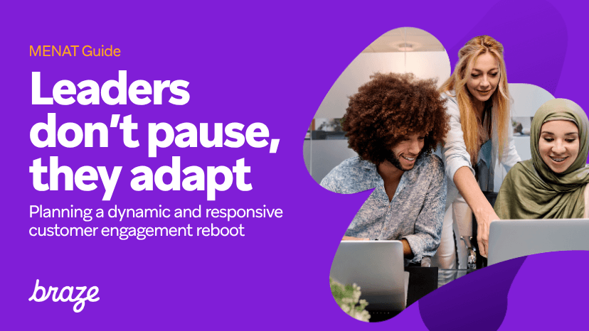 Braze guide cover: 'Leaders don't pause, they adapt,' with three diverse people collaborating on laptops.