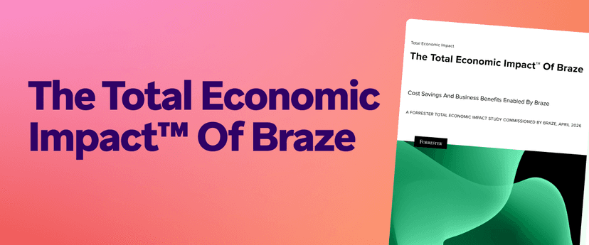 The Total Economic Impact™ of Braze title next to a Forrester report document.