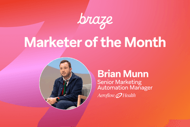 an advertisement for braze marketer of the month brian munn