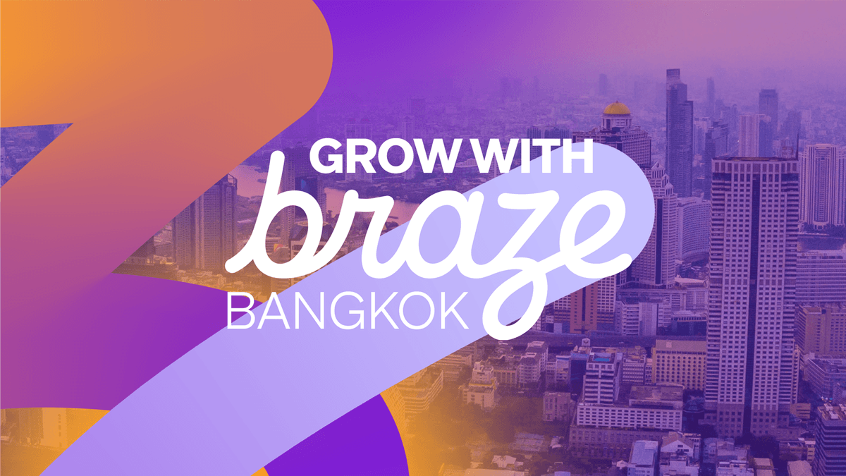 Key insights from Grow with Braze Bangkok 2025
