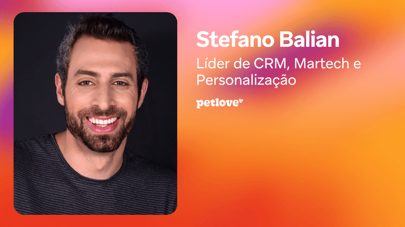 Headshot of Stefano Balianan, smiling, next to text identifying him as Leader of CRM, Martech and Personalization at Petlove.