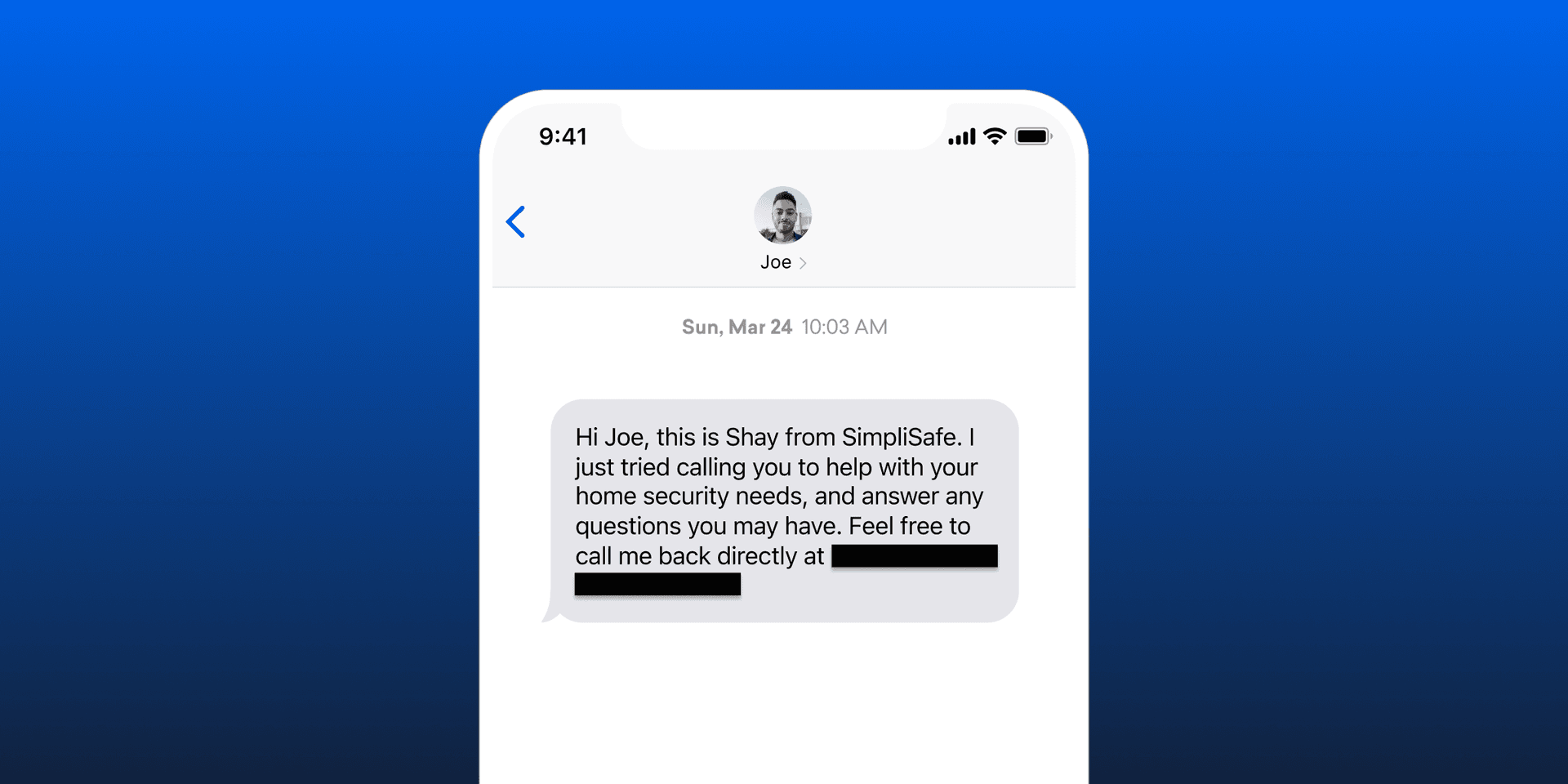 こんにちはJoe、SimpliSafeのShayです。ホームセキュリティに関するご相談やご質問にお答えします。お気軽に◯◯までお電話ください。