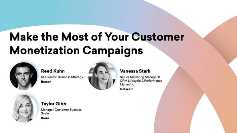 make the most of your customer monetization campaigns with these three experts .