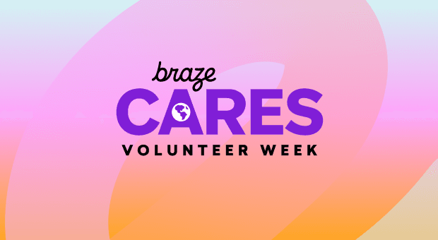 Braze Gives Back During Fourth Annual Volunteer Week
