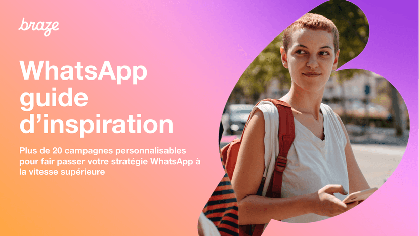 a woman with a backpack is on the cover of a braze whatsapp guide
