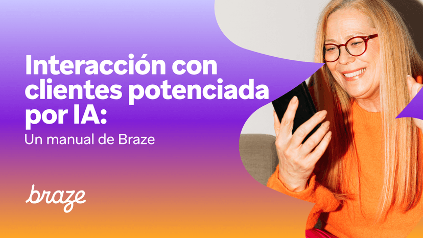 Smiling woman holding a smartphone, with the text "Interacción con clientes potenciada por IA: Un manual de Braze" and the Braze logo.