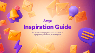 braze inspiration guide 55+ essential campaigns . a world of customer engagement possibilities , all in one place .