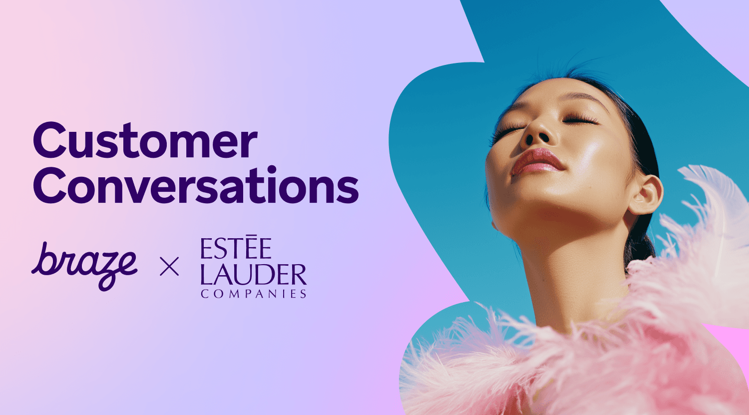 Customer Conversations: Estèe Lauder Companies x Braze