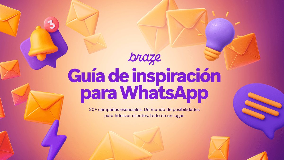 La Guía de Inspiración de Braze para WhatsApp