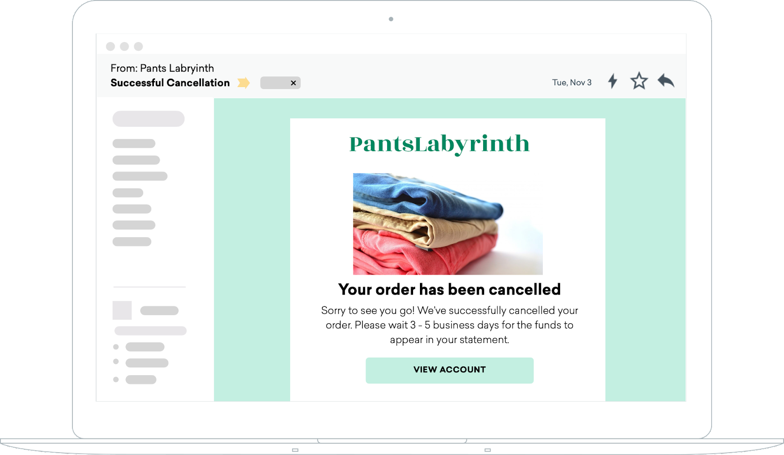 Email with the text "Your order has been canceled, Sorry to see you go! We've successfully canceled your order. Please wait 3-5 business days for the funds to appear in your statement" and a "View Account" button.