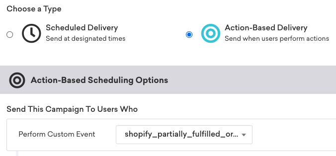 Action-based campaign that enters users who perform the custom event "shopify_partially_fulfilled_order".