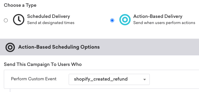 Action-based campaign that enters users who perform the custom event "shopify_created_refund".