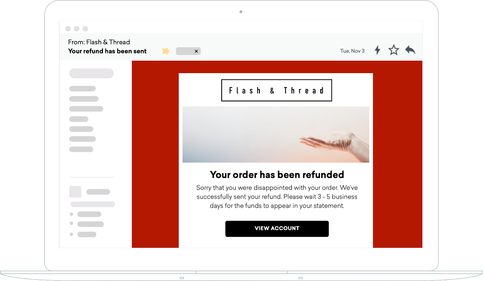 Email with the text "Your order has been refunded, Sorry that you were disappointed with your order. We've successfully sent your refund. Please wait 3-5 business days for the funds to appear in your statement" and a "View Account" button.