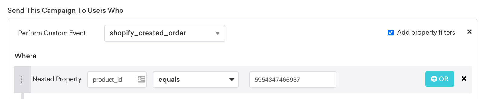 Action-based campaign that sends to users who perform the custom event "shopify_created_order" where the nested property "product_id" equals a specific number.