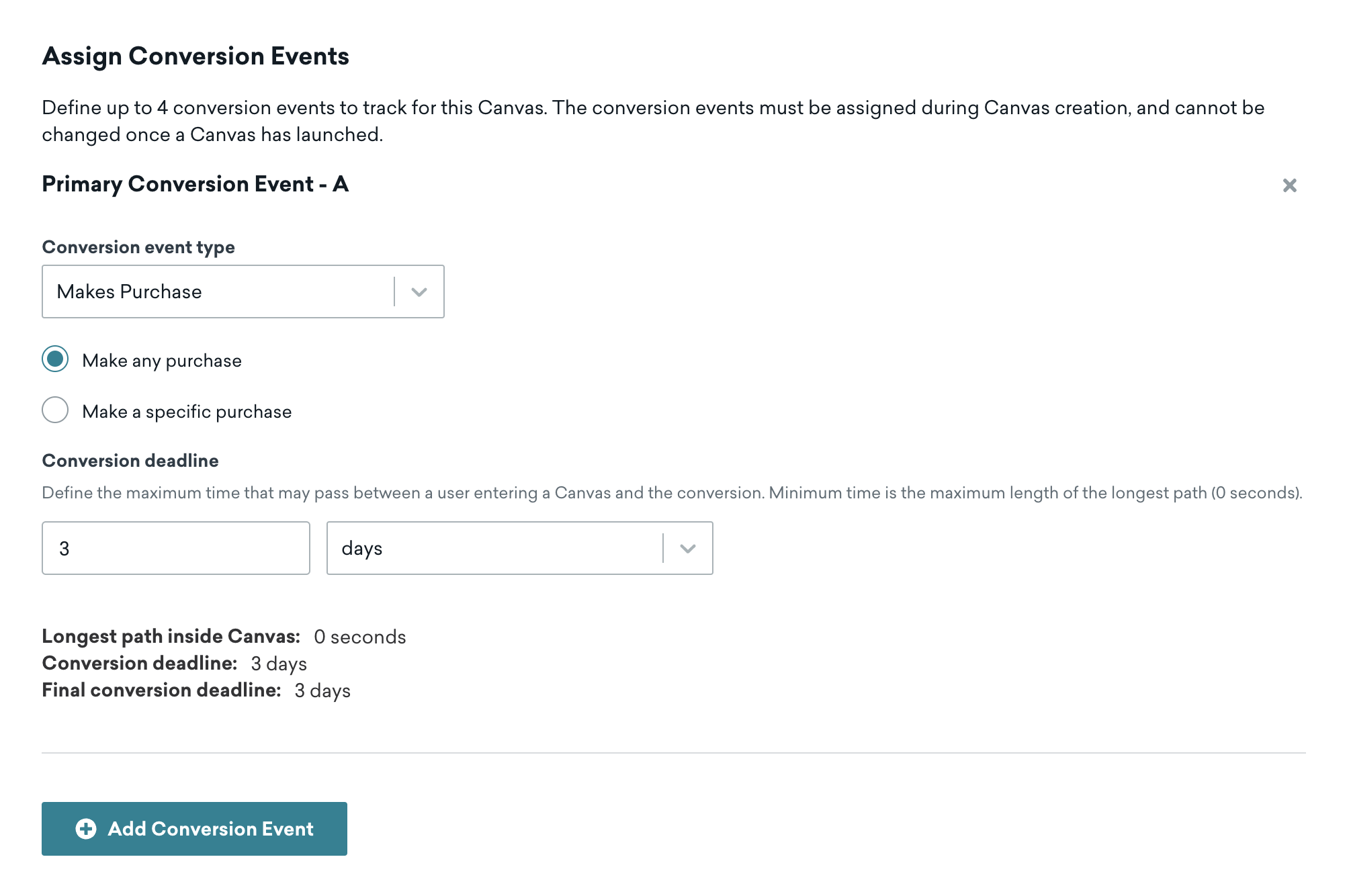 Primary Conversion Event A with the Makes Purchase conversion event type to record conversations for users who make any purchase within a three day conversion deadline.