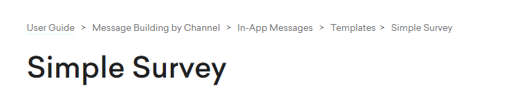 A series of breadcrumbs navigating from User Guide > Message Building by Channel > In-App Messages > Templates > Simple Survey