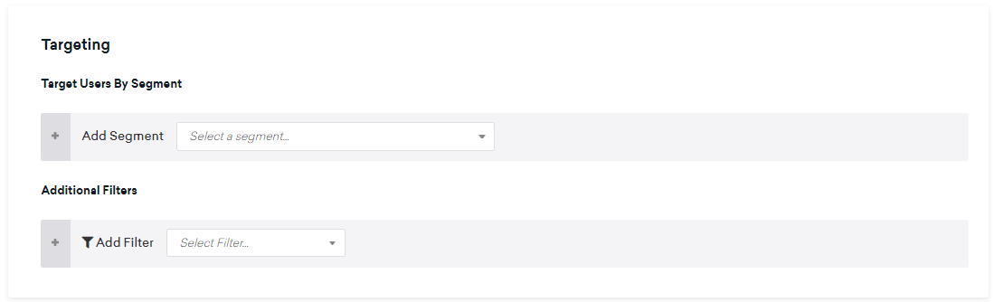 Two dropdown menus. The first reads Target Users by Segment. The second reads Additional Filters.