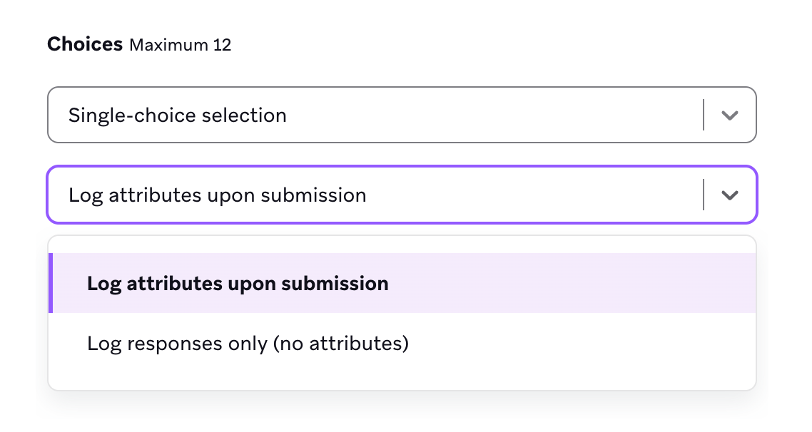 Choices dropdown with "Log attributes upon submission" selected.