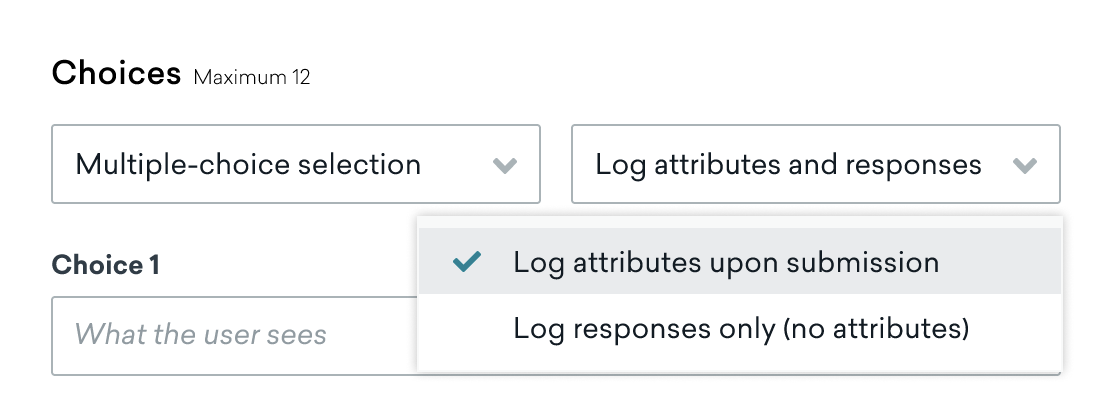 Choices dropdown with "Log attributes upon submission" selected.