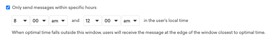 Checkbox for "Only send messages within specific hours" selected, where the time window is set to between 8 am and 12 am in the user's local time.