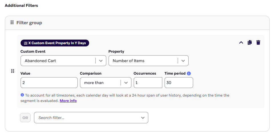 A filter group that has 'Abandoned Cart' with property 'number of itmes' and value 2 more than 1 time in the last 30 calendar days.
