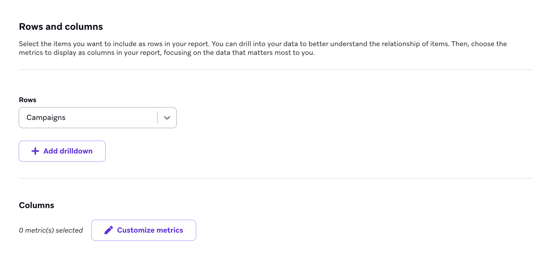 The "Rows and columns" section with fields to select the rows and groupings for your report.