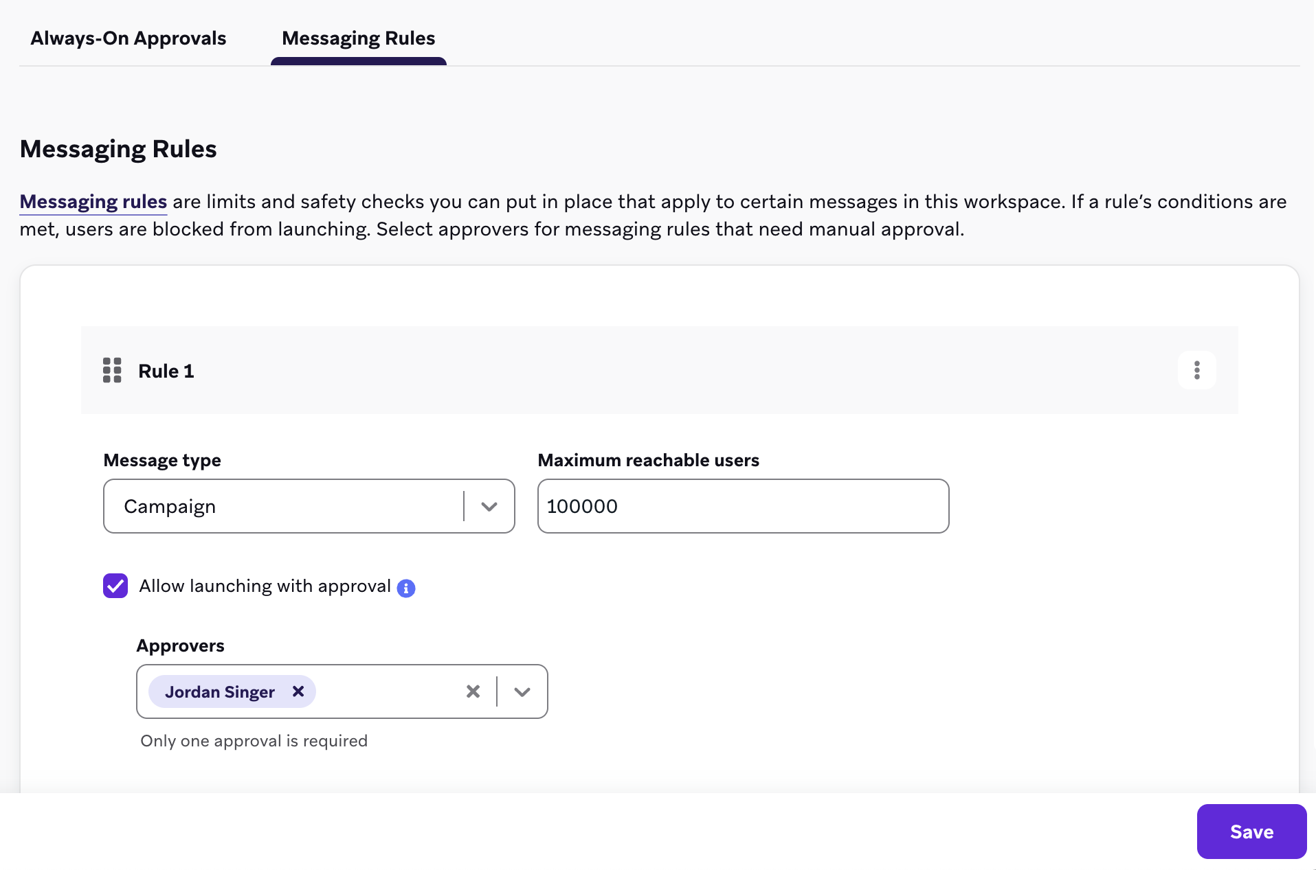 An example messaging rule "Rule 1" for campaigns with 100,000 users as the maximum. There is one user who can approve the Canvas and campaign to launch.