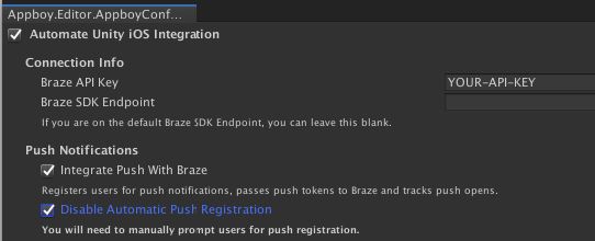 The Unity editor shows the Braze configuration options. In this editor, the "Automate Unity iOS integration", "integrate push with braze", and "disable automatic push registration" are enabled.
