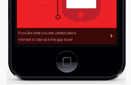 In-app message located at the bottom of a mobile device screen that reads: "If you like what you see, take a moment to rate us in the app store!".