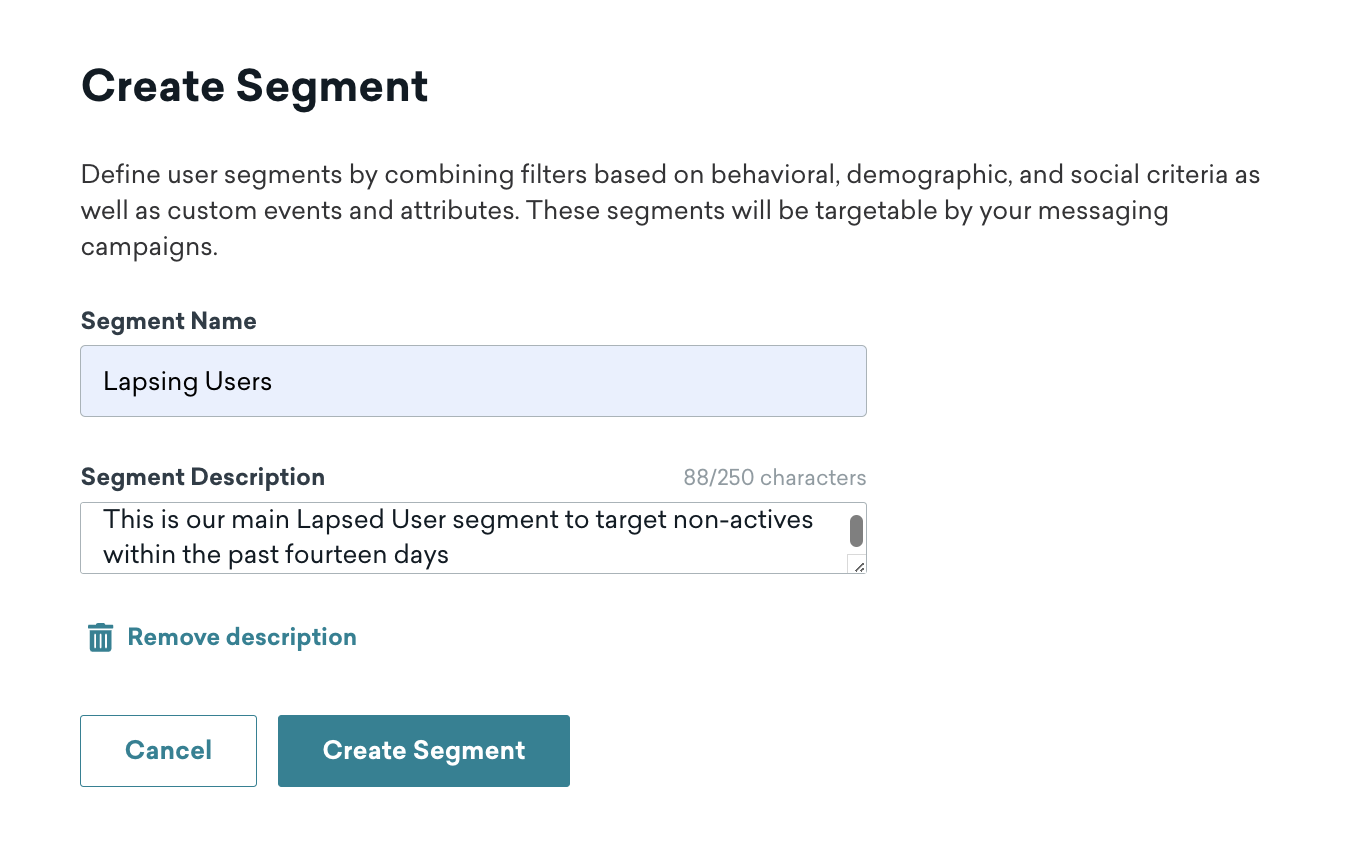 Create Segment modal where the segment is named "Lapsed Users" with the Segment Description as "This is our main Lapsed User segment to target non-actives within the past fourteen days." with two buttons: Cancel and Create Segment.