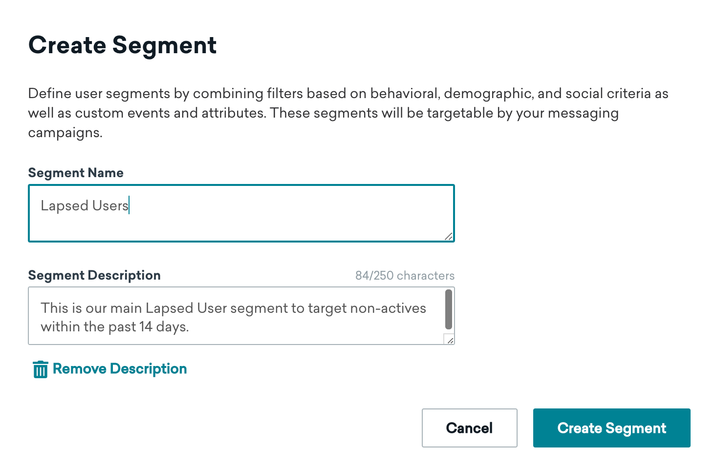 Create Segment modal where the segment is named "Lapsed Users" with the Segment Description as "This is our main Lapsed User segment to target non-actives within the past fourteen days." with two buttons: Cancel and Create Segment.