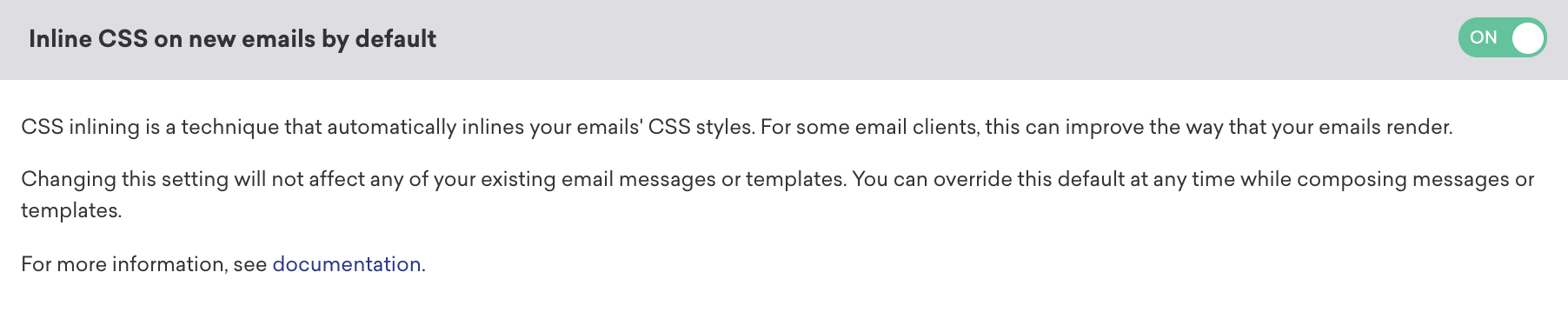 Inline CSS on new emails by default option located in email settings.