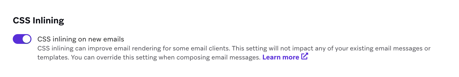 Inline CSS on new emails by default option located in email settings.