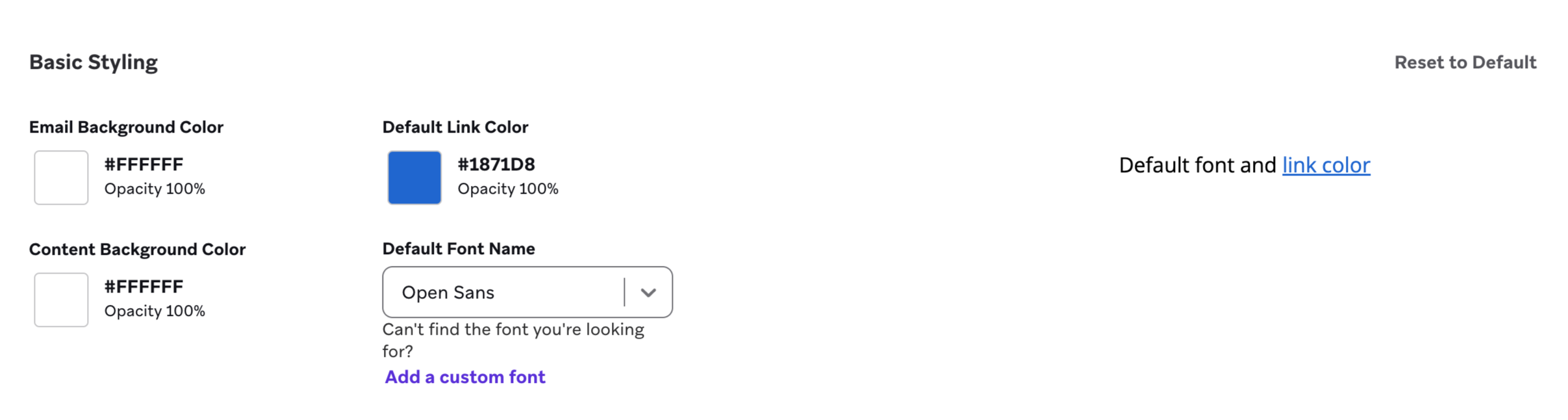 Basic styling options that include options to edit the email and content background colors, default font name, and default link color.
