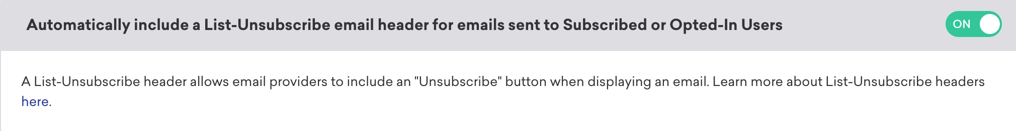 Option to automatically include a list-unsubscribe header for emails sent to subscribed or opted-in users.