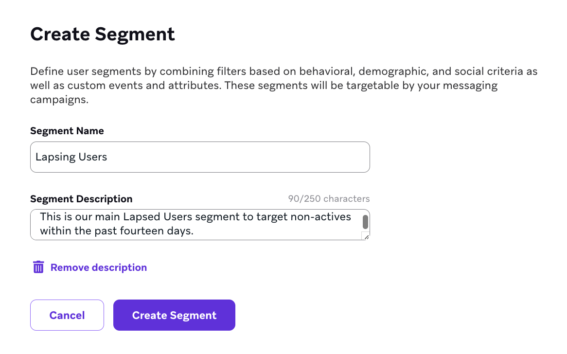 Create Segment modal where the segment is named "Lapsed Users" with the Segment Description as "This is our main Lapsed User segment to target non-actives within the past fourteen days." with two buttons: Cancel and Create Segment.