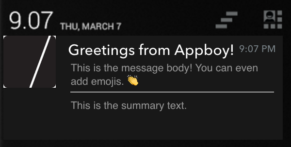An Android message with the title "Greetings from Appboy!", the message "This is the message body! You can even add emojis." and summary text "This is the summary text."