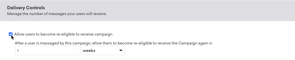 A campaign with the selected checkbox "Allow users to become re-eligible to receive campaign" after one week.