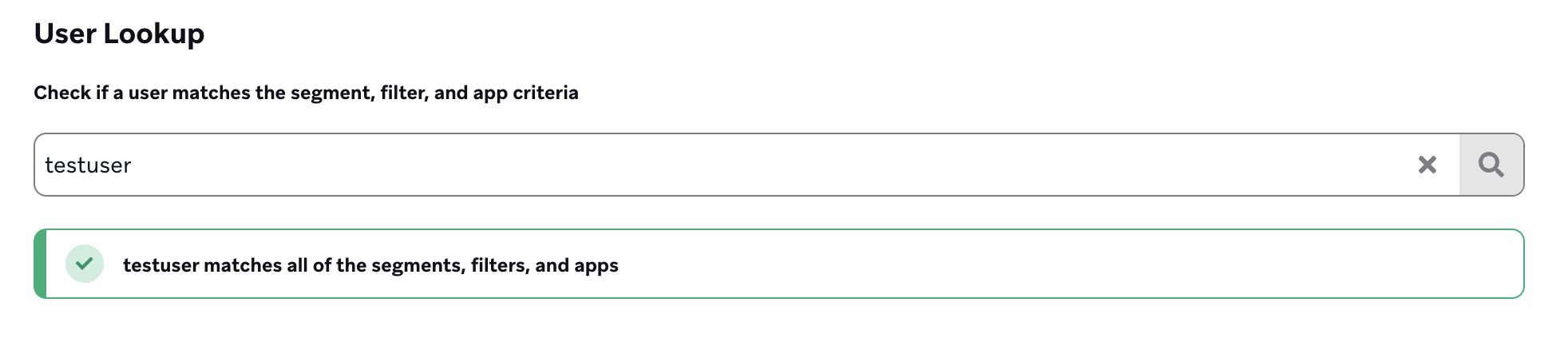 A user lookup of "user007" triggers an alert stating, "user007 matches all of the segments, filters, and apps.