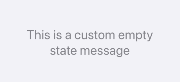 Eine Fehlermeldung für einen leeren Feed mit dem Wortlaut „This is a custom empty state message.“