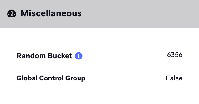 Ein Abschnitt „Miscellaneous“, der anzeigt, dass die Nutzer:in eine zufällige Bucket-Nummer von 6356 hat und nicht in der globalen Kontrollgruppe ist.